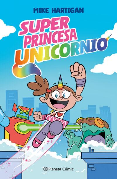 Super Princesa Unicornio 1 (Novela Gráfica) / Super Unicorn Princess 1 (a Graphic Novel)