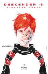 Cover image for Descender 3: Singularidades = Descender, Volume 3: Singularities