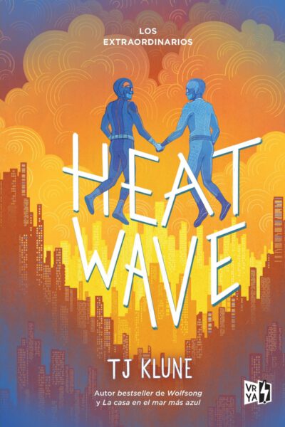 Heat Wave (Los Extraordinarios 3)