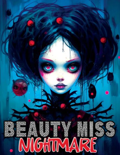 Cover image for Beauty Miss Nightmare: Coloring Book Features Horror Monstrosities with Creepy Gothic Illustrations of Enchanting Women