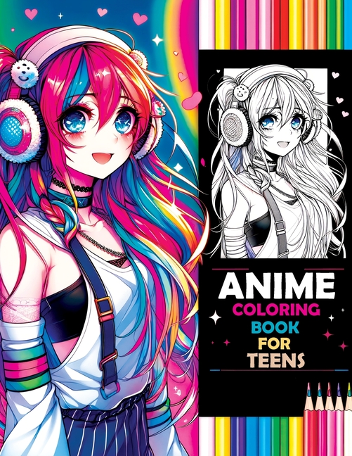 Cover image for Anime Coloring Book for Teens: Beauty Pop & Anime Girls - Sparking Creative Inspiration from Classic to Modern Manga Masterpieces