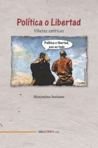 Política o Libertad: Viñetas satíricas