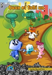 Quan et falti un cargol...: Contes per pintar i pensar