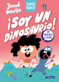 Cover image for Super Hugo - ¡Soy Un Dinosaurio! / Super Magic Boy: I Am a Dinosaur