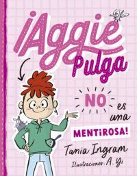 Aggie Pulga No Es Una Mentirosa! (Aggie Flea 1)