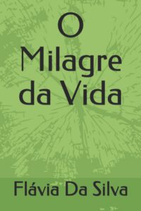 O Milagre da Vida