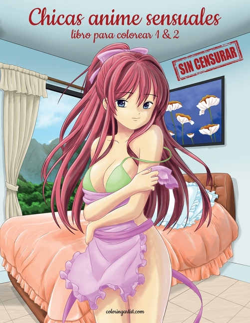Cover image for Chicas anime sensuales sin censurar libro para colorear 1 & 2