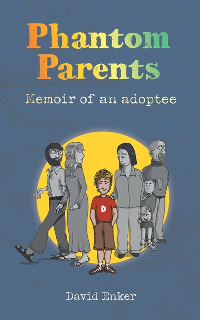 Cover image for Phantom Parents: Memoir of an Adoptee