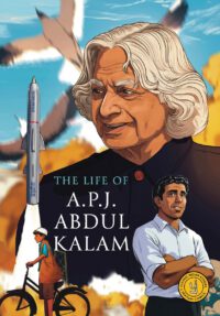 The Life of A.P.J. Abdul Kalam: Classic Indian Stories