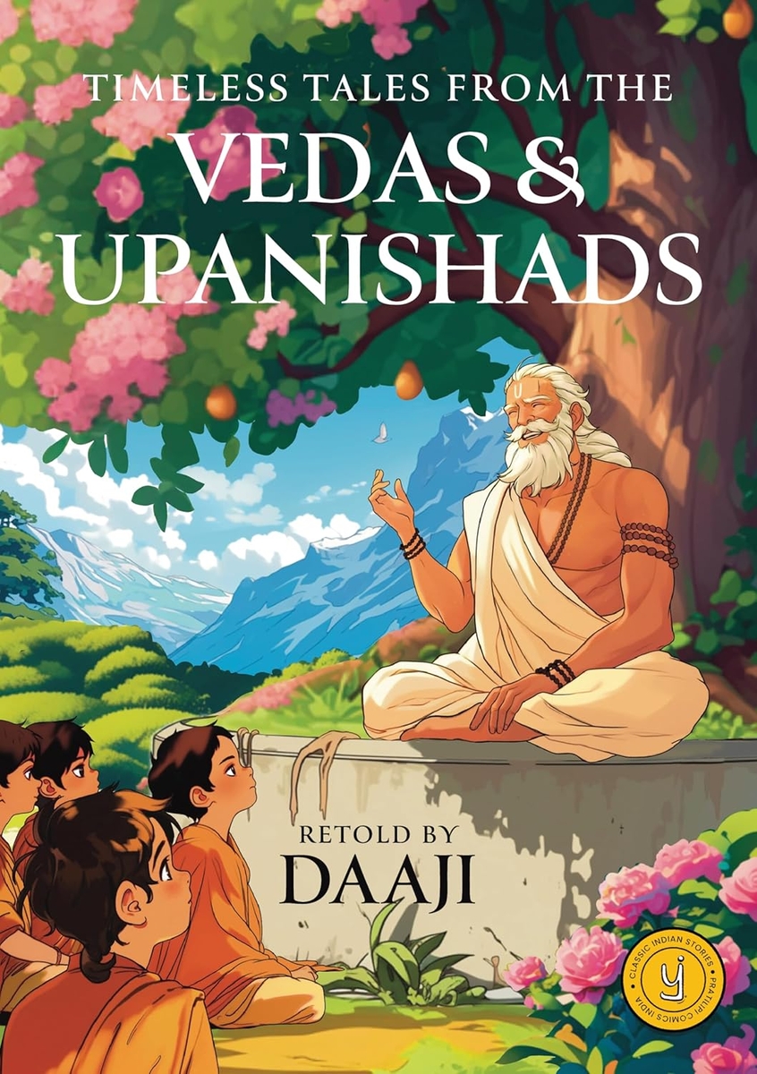 Timeless Tales from the Vedas and Upanishad: Classic Indian Stories