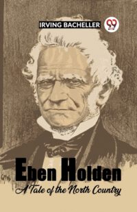 Cover image for Eben Holden A Tale Of The North Country