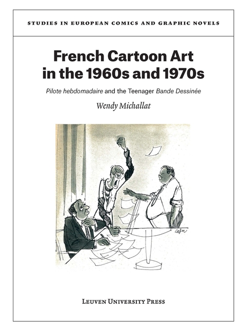 Cover image for French Cartoon Art in the 1960s and 1970s: Pilote Hebdomadaire and the Teenager Bande Dessinée