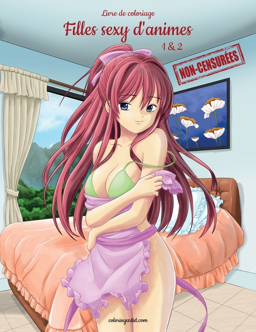 Cover image for Livre de coloriage Filles sexy d'anime non-censurées 1 & 2