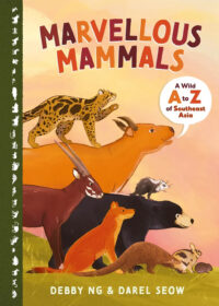 Marvellous Mammals: A Wild A to Z of Southeast Asia