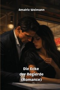 Cover image for Die Ecke der Begierde (Romance)