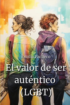 Cover image for El valor de ser auténtico (LGBT)