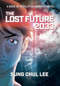 The Lost Future 2033: A Book of Revelation Graphic Novel