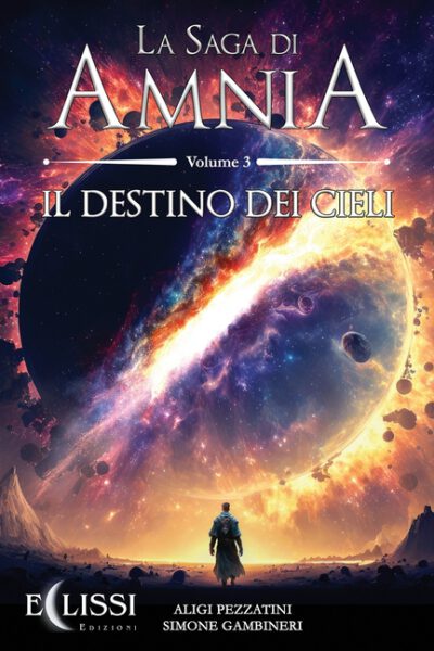 Cover image for La Saga di Amnia - Vol.3: Il Destino dei Cieli