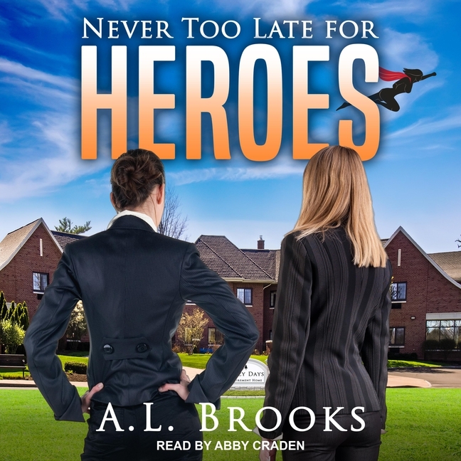 Cover image for Never Too Late for Heroes Lib/E