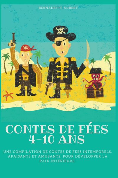 Cover image for Contes de fées 4-10 ans: Une compilation de contes de fées intemporels, apaisants et amusants, pour développer la paix intérieure