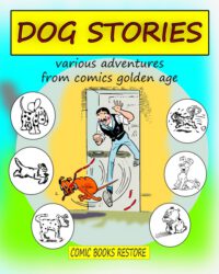 Cover image for Dog Stories: Various adventures from comics golden age