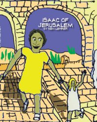 Isaac of Jerusalem: A Graphic Novel about the History of Jerusalem