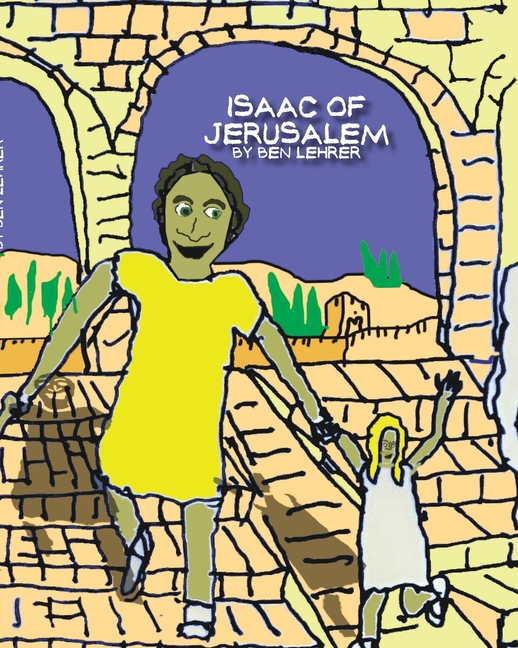 Isaac of Jerusalem: A Graphic Novel about the History of Jerusalem