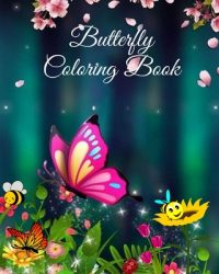 Cover image for Butterfly Coloring Book: For Kids Amazing Butterflies, caterpillars and flowers coloring pages