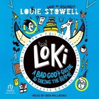 Cover image for Loki: A Bad God's Guide to Taking the Blame