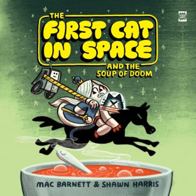 Cover image for The First Cat in Space and the Soup of Doom