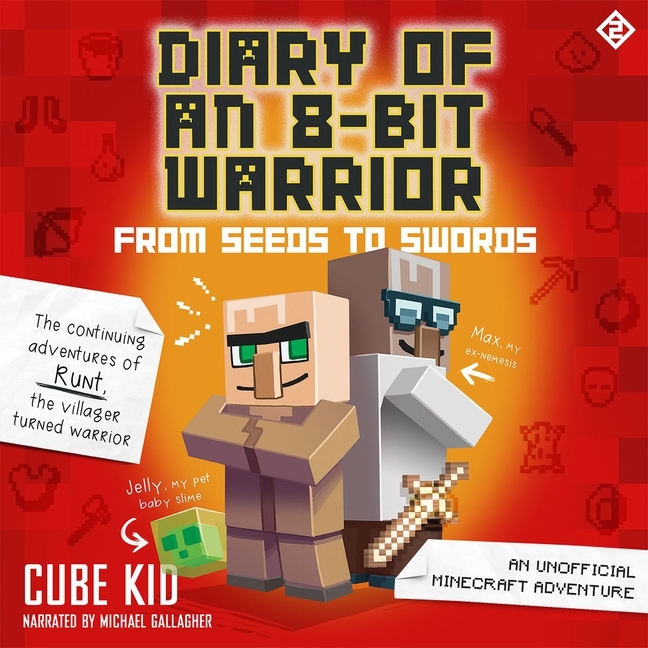 Cover image for Diary of an 8-Bit Warrior: From Seeds to Swords: An Unofficial Minecraft Adventure