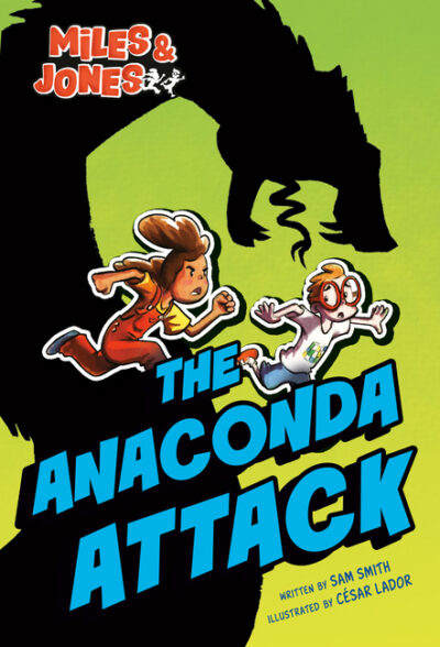 Miles and Jones #1: The Anaconda Attack: (A Graphic Novel)