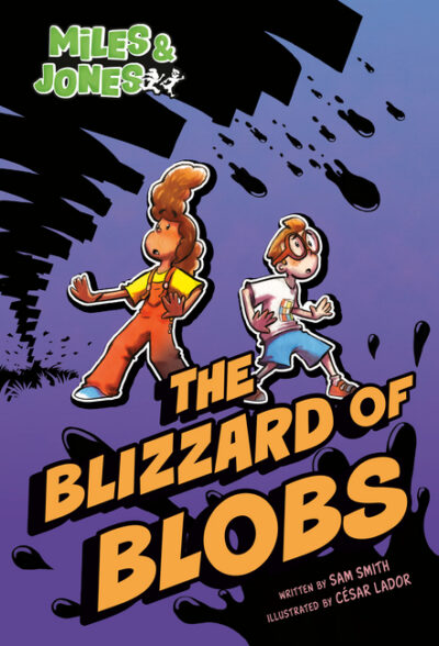 Miles and Jones #2: The Blizzard of Blobs: (A Graphic Novel)