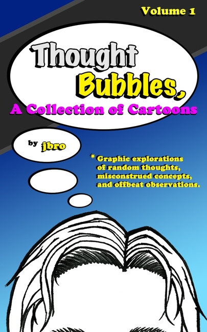 Cover image for Thought Bubbles, A Collection of Cartoons