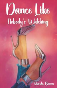 Cover image for Dance Like Nobody's Watching