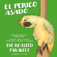 El Perico Asado: The Roasted Parakeet