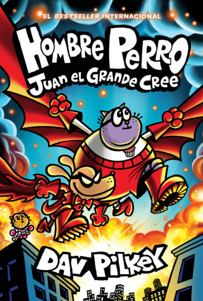 Hombre Perro: Juan El Grande Cree (Dog Man: Big Jim Believes): Volume 14
