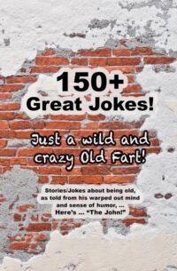 "Just a Wild and Crazy Old Fart"