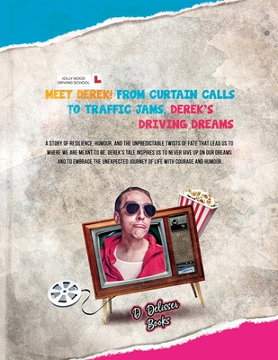 Cover image for Meet Derek! From Curtain Calls to Traffic Jams, Derek's Driving Dreams