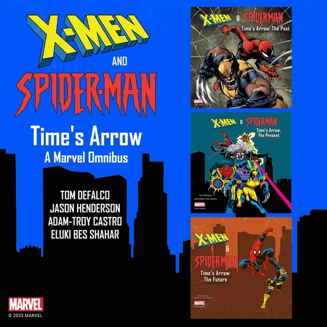 Cover image for X-Men and Spider-Man: Time's Arrow: A Marvel Omnibus