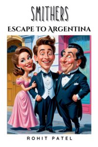 Smithers- Escape To Argentina