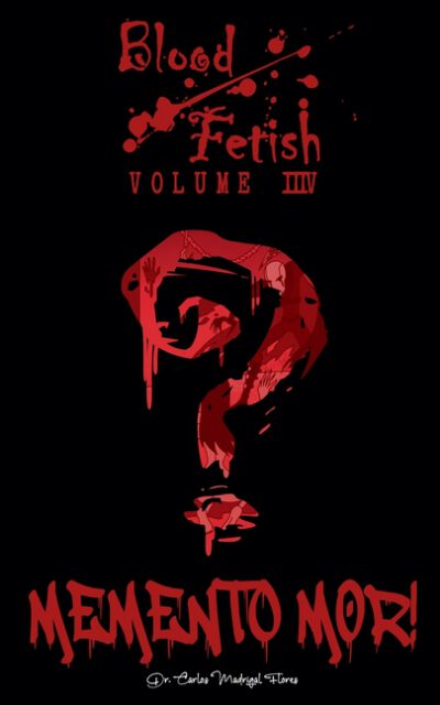 Blood Fetish: Memento Mor!