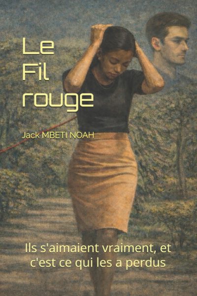 Le fil rouge: Ils s'aimaient vraiment, et c'est ce qui les a perdus