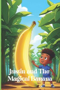 Justin and The Magical Banana