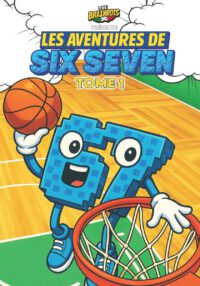 Les Aventures de SIX SEVEN - Volume 1 - 67 Personnage Italian Brainrot: Trois mini-histoires complètes de Six Seven, personnage de la série de bandes