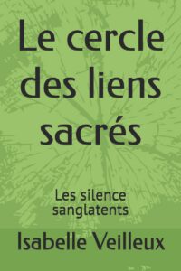 Le cercle des liens sacrés: Les silence sanglatents