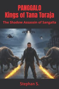 PANGGALO Kings of Tana Toraja: The Shadow Assassin of Sangalla