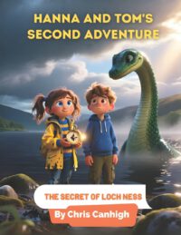 Hanna and Tom's Second Adventure: The Secret of Loch Ness