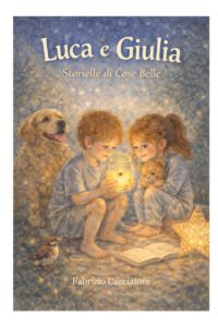 Luca e Giulia: Storielle di Cose Belle