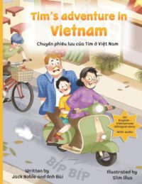 Tim's adventure in Vietnam: Chuyến phiêu lưu của Tim ở Việt Nam